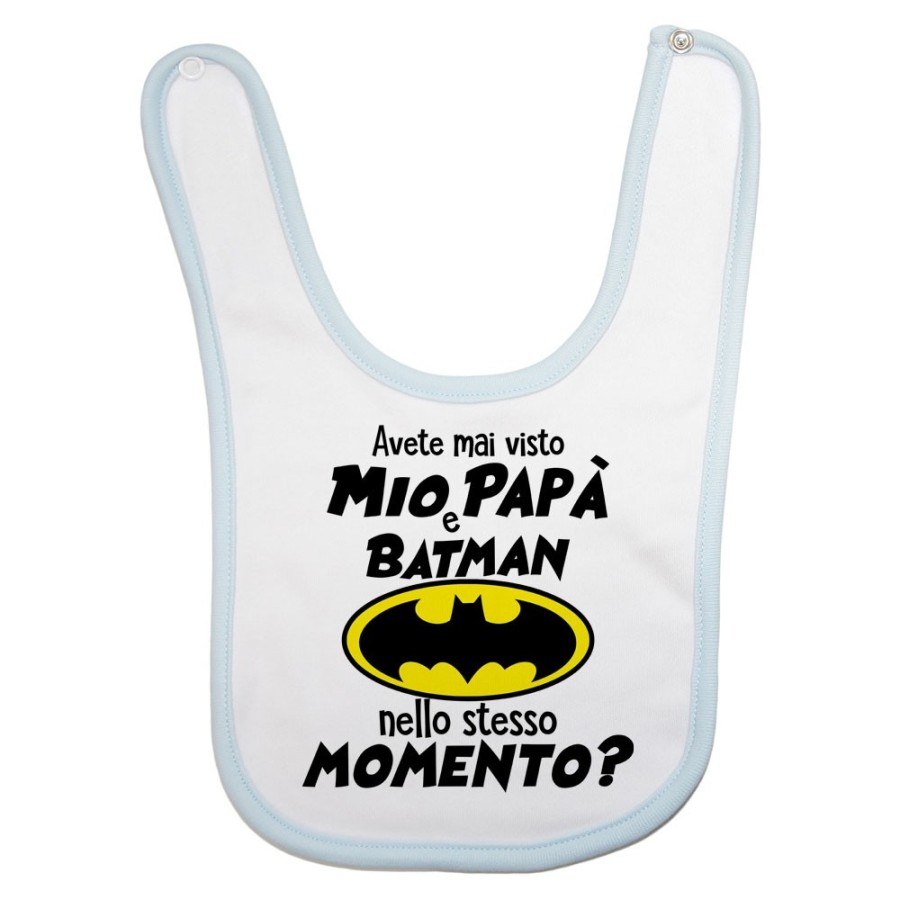 Bavaglino neonato avete mai visto mio papà e batman nello stesso momento? Per il papà