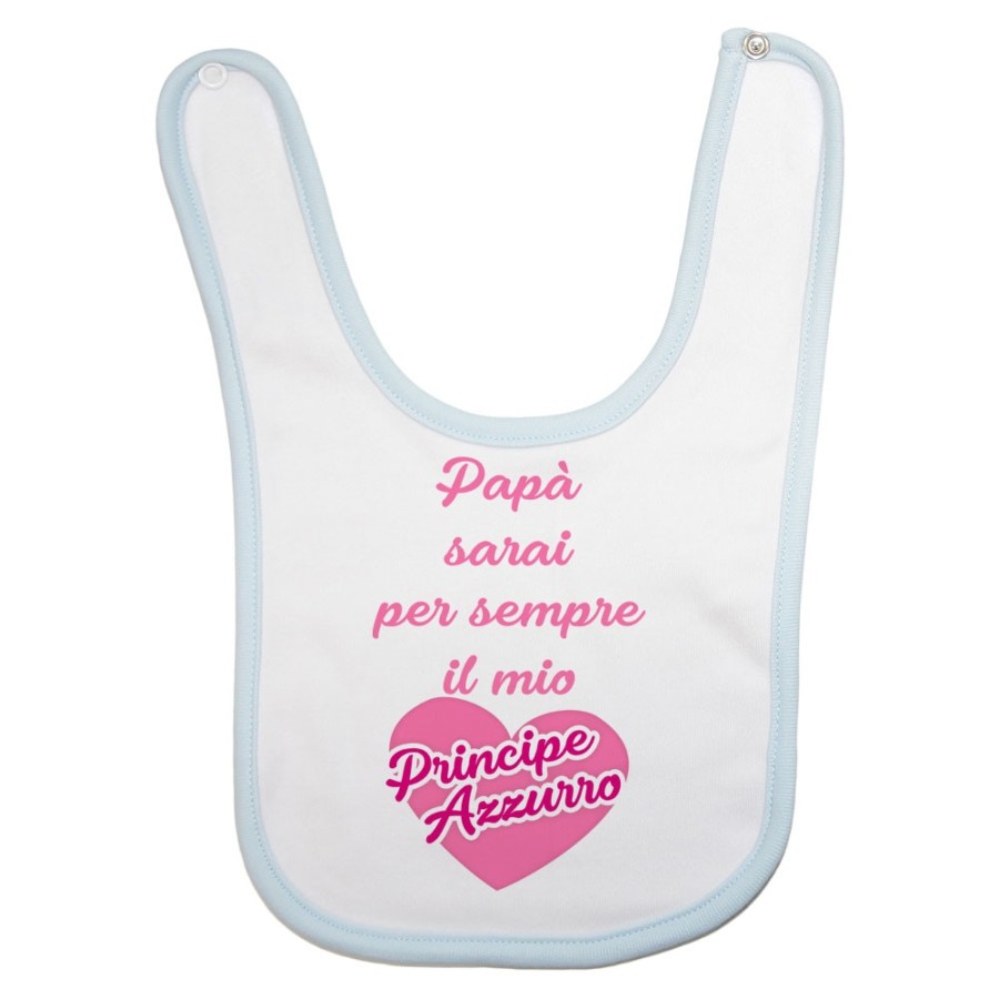 Bavaglino neonata papà sarai per sempre il mio principe azzurro Per il papà