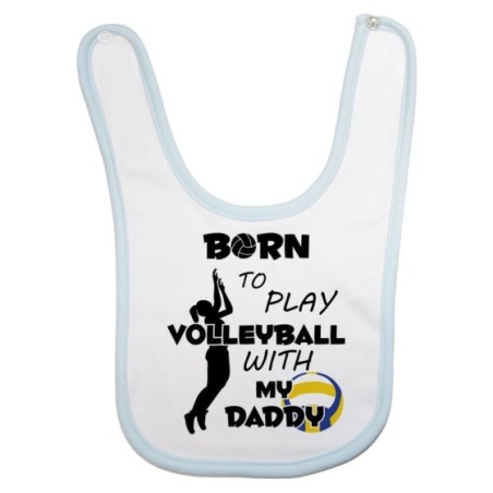 Bavaglino neonato born to play volleyball with my daddy Per il papà