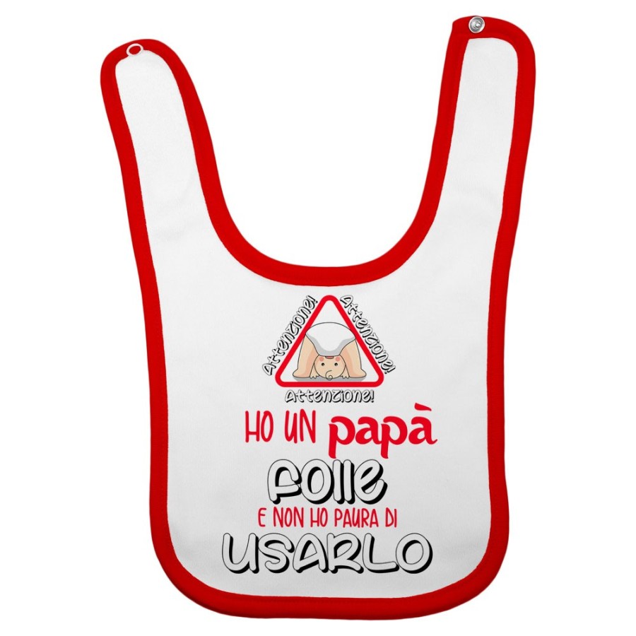 Bavaglino neonato ho un papà folle e non ho paura di usarlo Per il papà