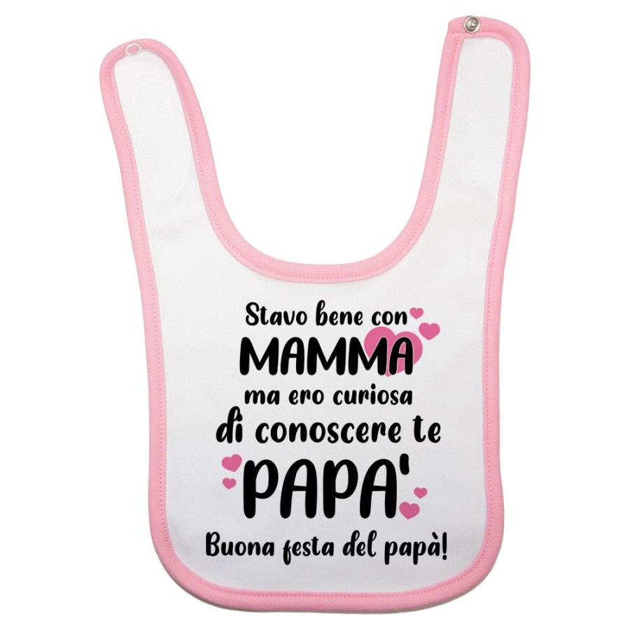 Bavaglino neonato stavo bene con mamma ma ero curioso di conoscere te papà Per il papà