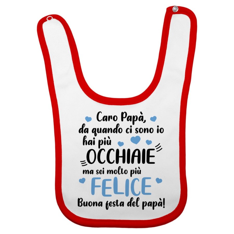 Bavaglino neonato papà da quando ci sono io hai più occhiaie ma sei molto più felice Per il papà