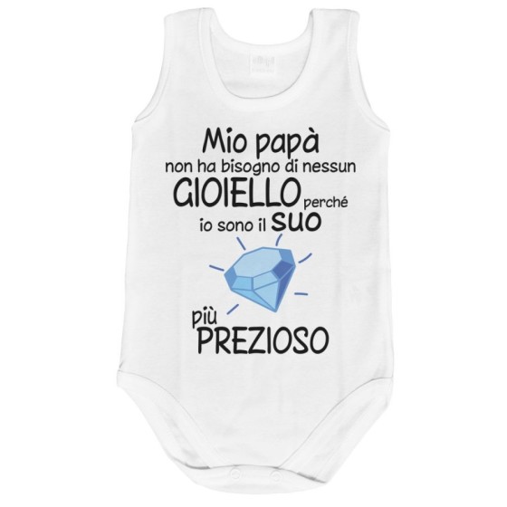 Body neonato mio papà non ha bisogno di nessun gioiello perchè sono il suo diamante più prezioso Per il papà