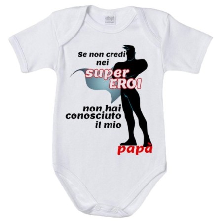 Body neonato se non credi nei super eroi non hai...