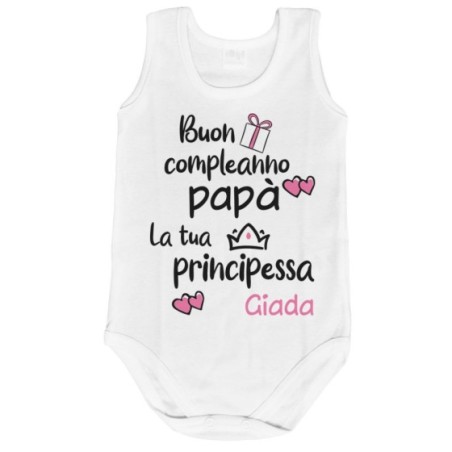 Body neonato personalizzato con nome buon compleanno papà il tuo principe la tua principessa Per il papà