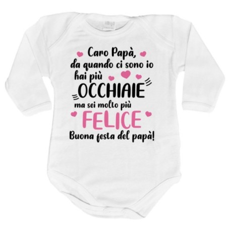 Body neonato papà da quando ci sono io hai più occhiaie...