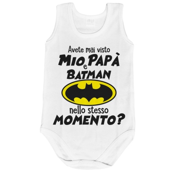 Body neonato avete mai visto mio papà e batman nello stesso momento? Per il papà