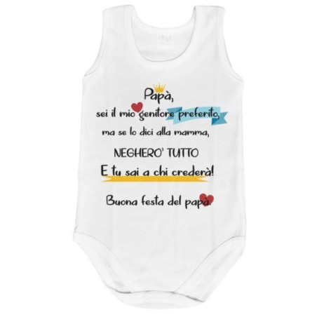 Body neonato papà sei il mio genitore preferito ma se lo...