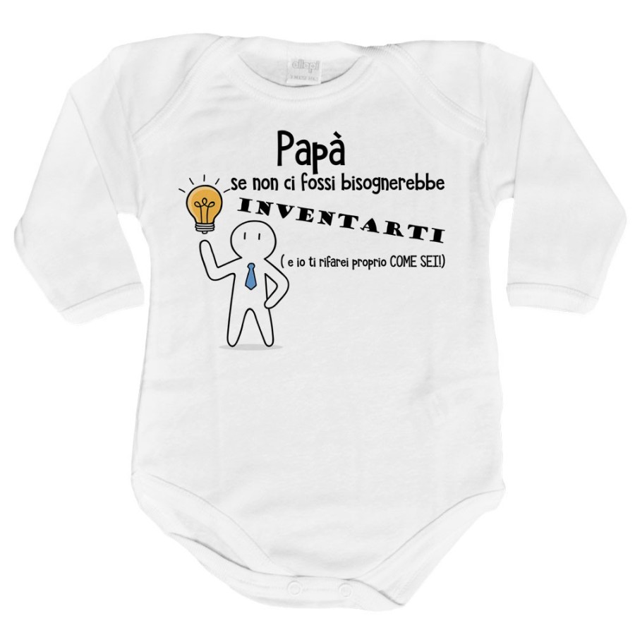 Body neonato papà se non ci fossi bisognerebbe inventarti Per il papà