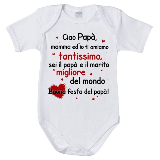 Body papà mamma ed io ti amiamo tantissimo sei il migliore al mondo buona festa del papà Per il papà