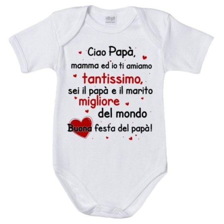 Body papà mamma ed io ti amiamo tantissimo sei il...