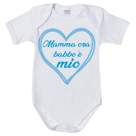 Body neonato mamma ora babbo è mio Per il papà