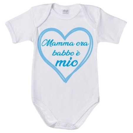 Body neonato mamma ora babbo è mio