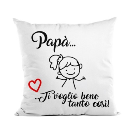 Cuscino papà ti voglio bene tanto così