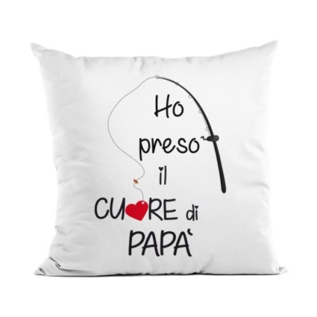Cuscino ho preso il cuore di papà