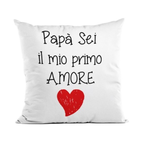 Cuscino papà sei il mio primo amore