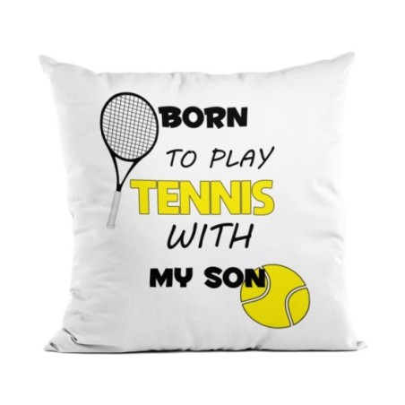 Cuscino born to play tennis with my son
