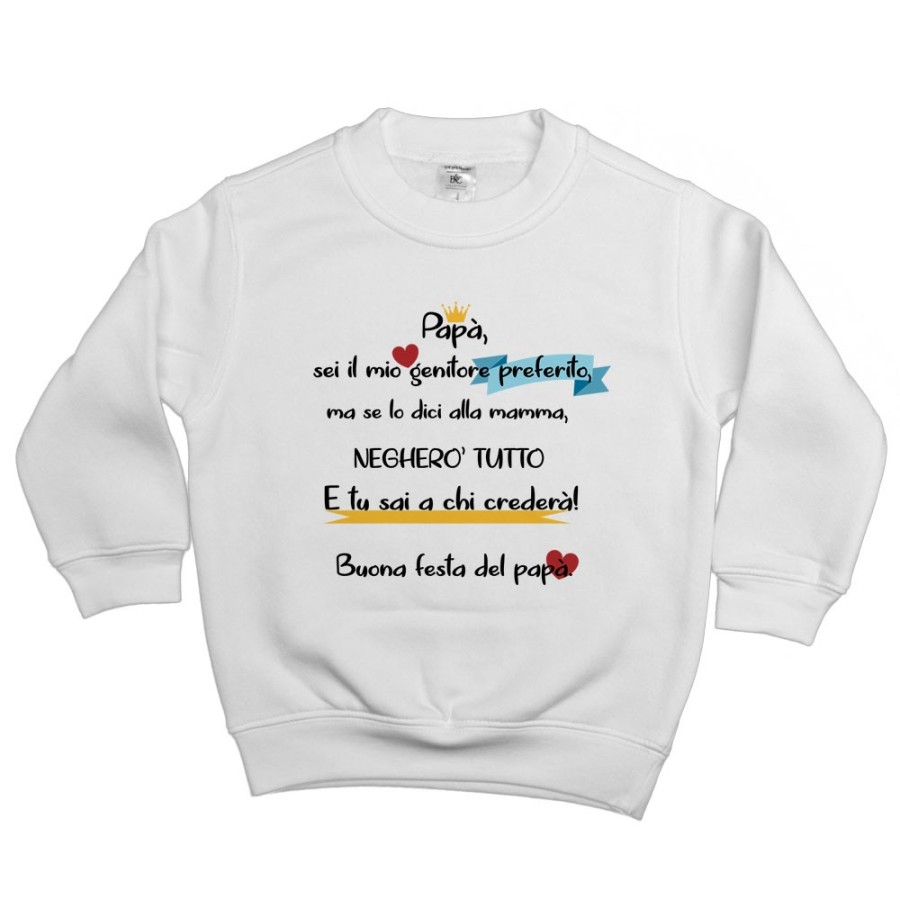 Felpa bambino papà sei il mio genitore preferito ma se lo dici a mamma negherò tutto Per il papà