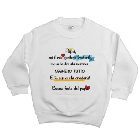 Felpa bambino papà sei il mio genitore preferito ma se lo...