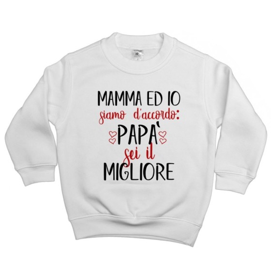 Felpa bambino mamma ed io siamo d'accordo papà sei il migliore Per il papà