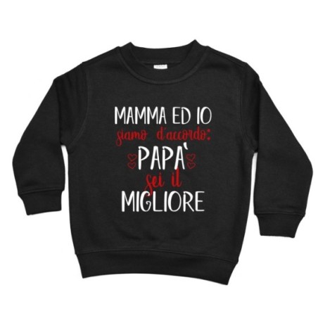 Felpa bambino mamma ed io siamo d'accordo papà sei il migliore Per il papà