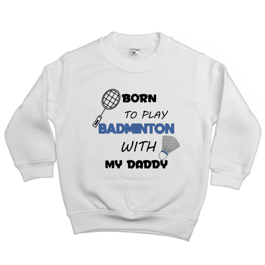 Felpa bambino born to play badminton with my daddy Per il papà