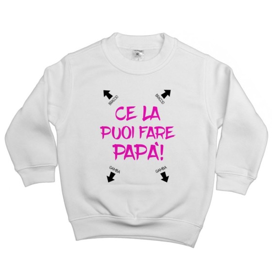 Felpa bambino ce la puoi fare papà Per il papà