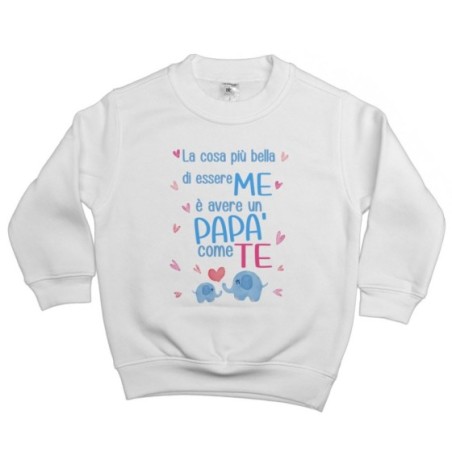 Felpa bambino la cosa più bella di essere me è avere un...