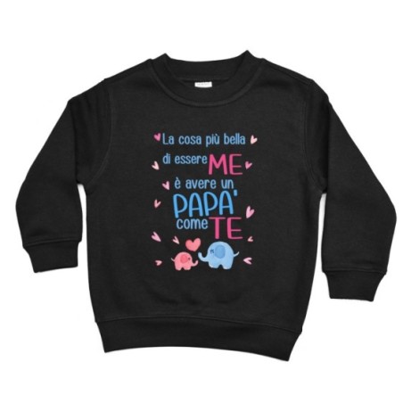 Felpa bambino la cosa più bella di essere me è avere un papà come te con elefantini Per il papà
