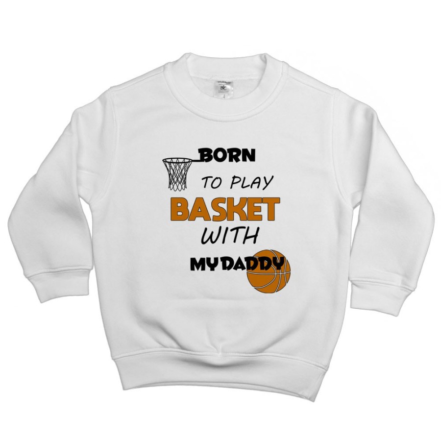 Felpa bambino born to play basket with my daddy Per il papà