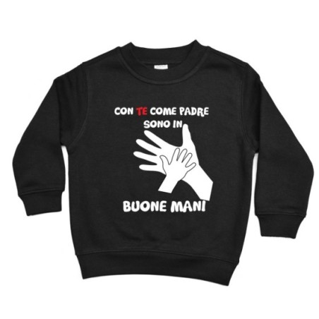 Felpa bambino con te come padre sono in buone mani