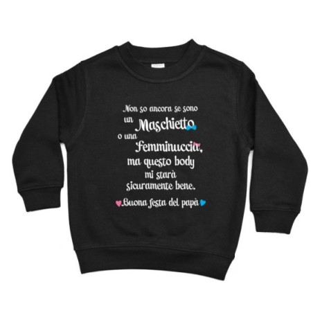 Felpa bambino non so ancora se sono un maschietto o una...