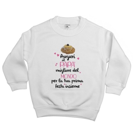 Felpa bambino zeppola auguri al papà migliore del mondo per la tua prima festa insieme Per il papà