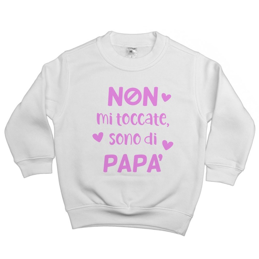 Felpa bambino non mi toccate sono di papà Per il papà