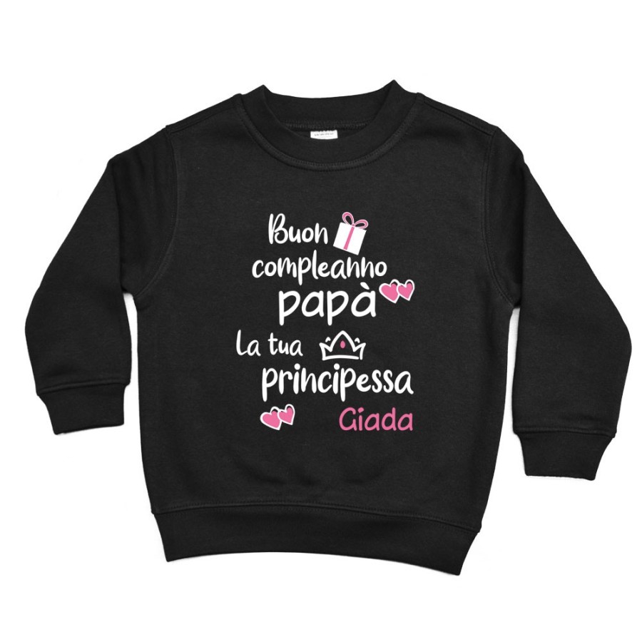 Felpa bambino personalizzata con nome buon compleanno papà il tuo principe la tua principessa Per il papà