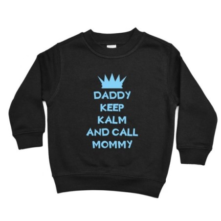 Felpa bambino daddy keep calm and call mommy Per il papà