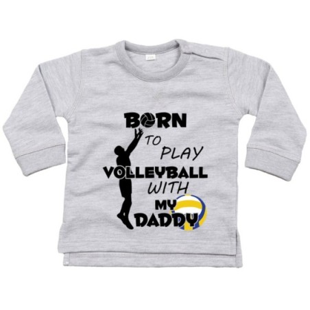 Felpa neonato born to play volleyball with my daddy