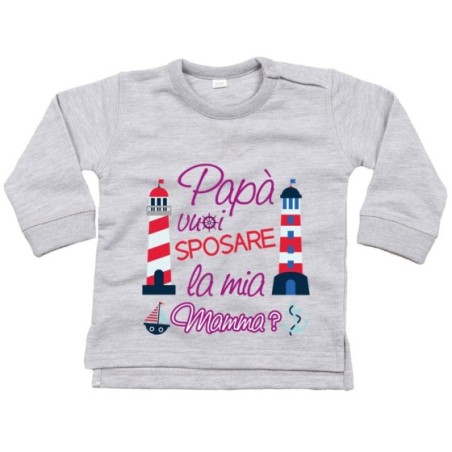 Felpa neonato papà vuoi sposare la mia mamma con barche e...