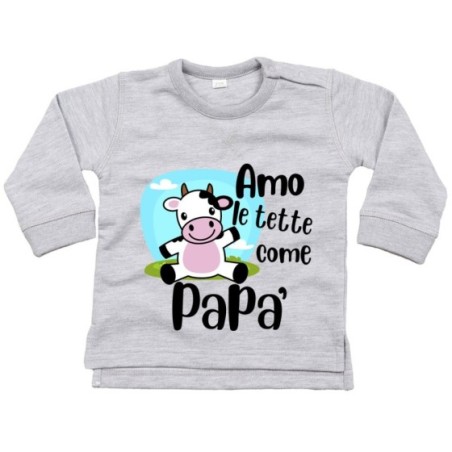 Felpa neonato amo le tette come papà