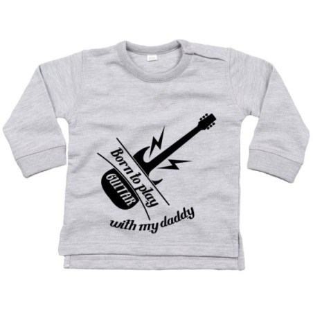 Felpa neonato born to play guitar with my daddy
