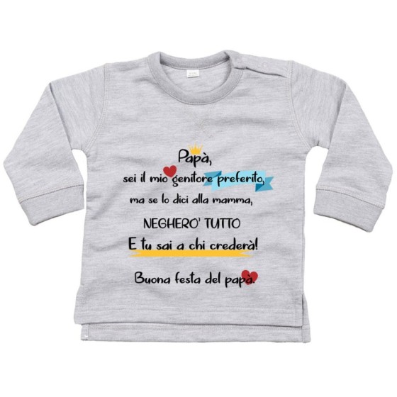 Felpa neonato papà sei il mio genitore preferito ma se lo dici a mamma negherò tutto Per il papà