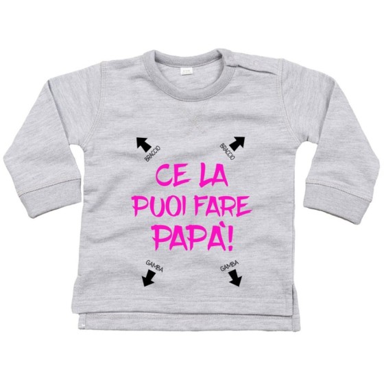 Felpa neonato ce la puoi fare papà Per il papà