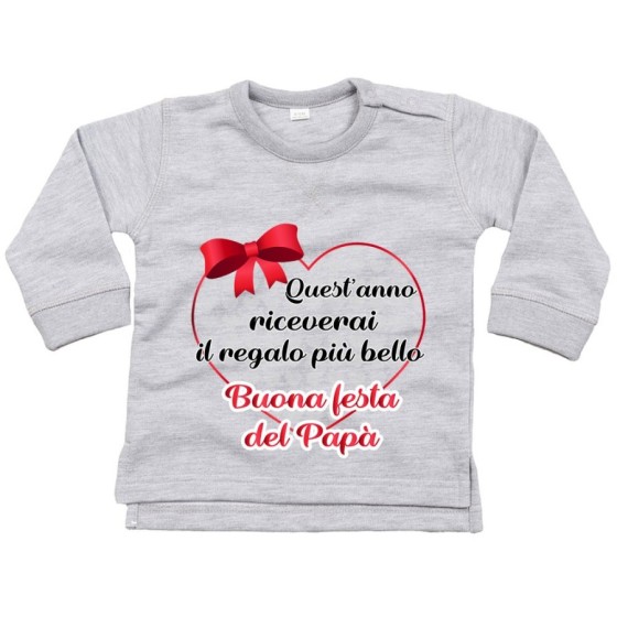 Felpa neonato quest'anno riceverai il regalo più bello buona festa del papà Per il papà
