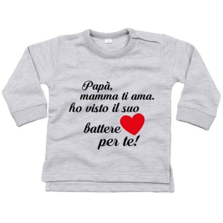 Felpa neonato papà mamma ti ama ho visto il suo cuore...