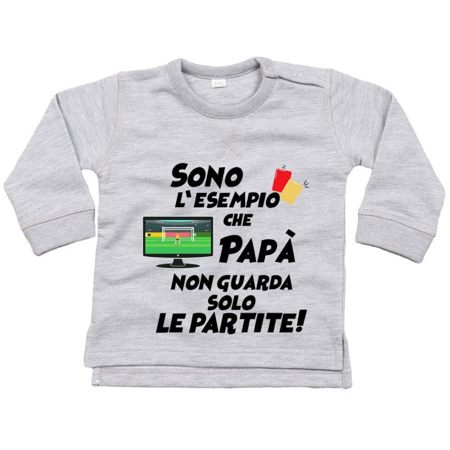 Felpa neonato sono l'esempio che papà non guarda solo le partite Per il papà