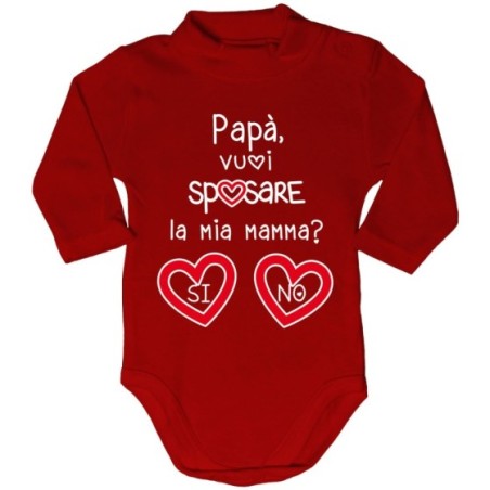 Body lupetto neonato papà vuoi sposare la mia mamma? si o no? Per il papà