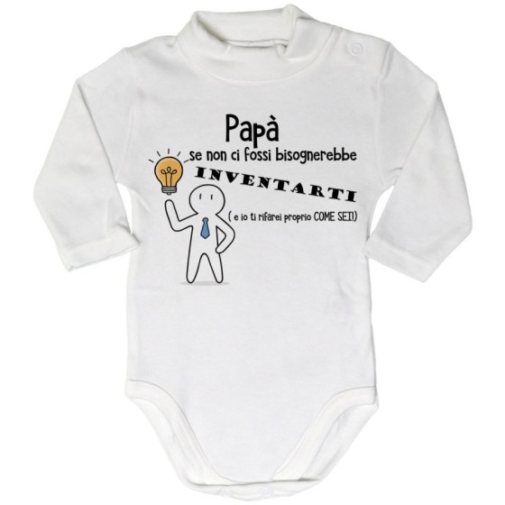 Body lupetto neonato papà se non ci fossi bisognerebbe inventarti Per il papà