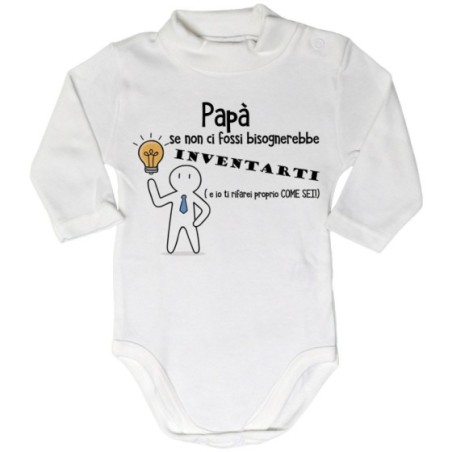 Body lupetto neonato papà se non ci fossi bisognerebbe...