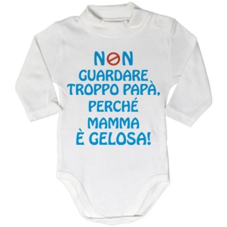 Body lupetto neonato non guardare troppo papà perchè...