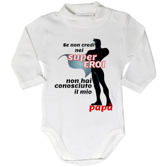 Body lupetto neonato se non credi nei super eroi non hai conosciuto il mio papà Per il papà